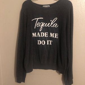 Tequila Made Me Do It Sweatshirt